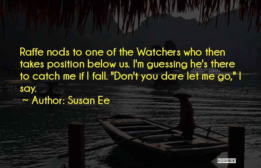 Catch Me If I Fall Quotes By Susan Ee