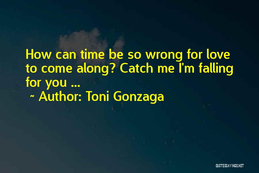 Catch Me If I Fall Quotes By Toni Gonzaga