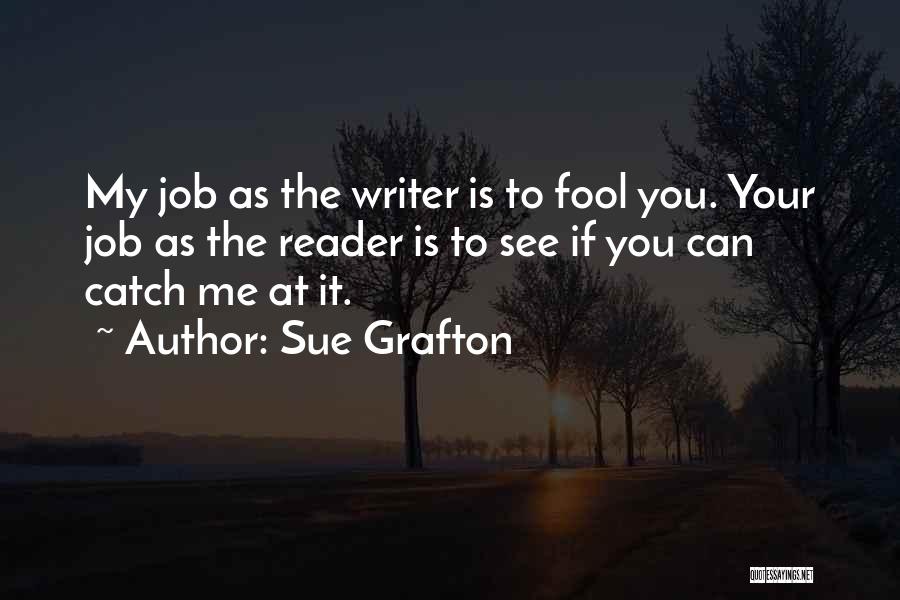 Catch Me If You Can Quotes By Sue Grafton