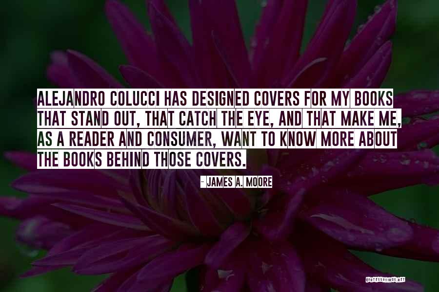 Catch My Eye Quotes By James A. Moore Catch My Eye Quotes By James A. Moore
