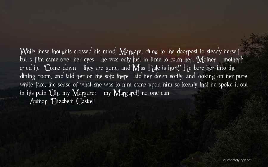 Catch My Thoughts Quotes By Elizabeth Gaskell