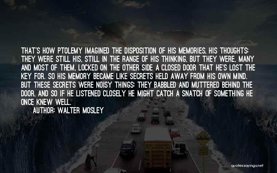 Catch My Thoughts Quotes By Walter Mosley