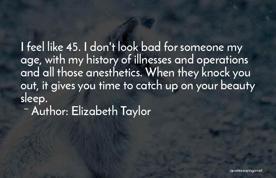 Catch Up On Sleep Quotes By Elizabeth Taylor