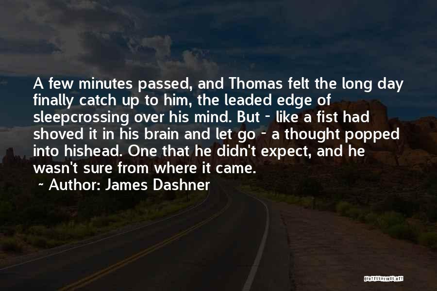 Catch Up On Sleep Quotes By James Dashner