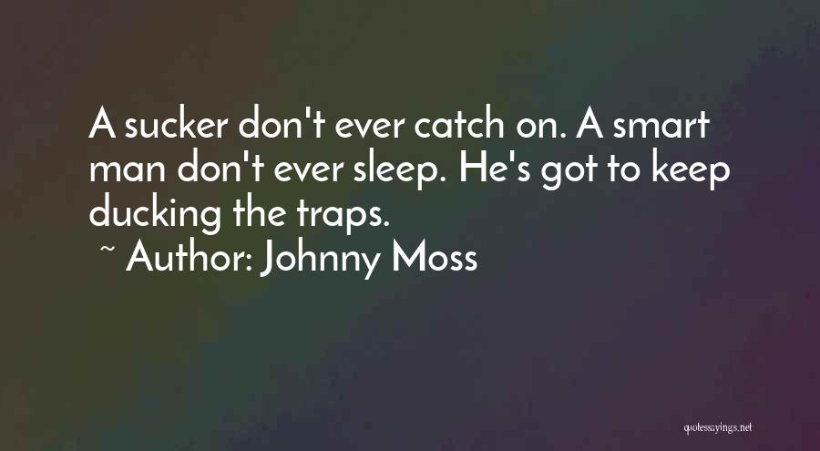 Catch Up On Sleep Quotes By Johnny Moss