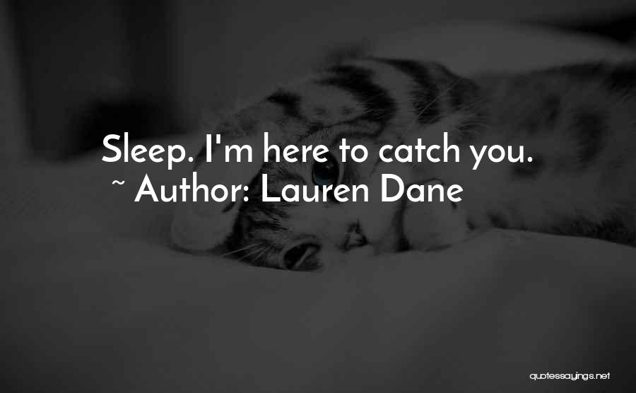 Catch Up On Sleep Quotes By Lauren Dane