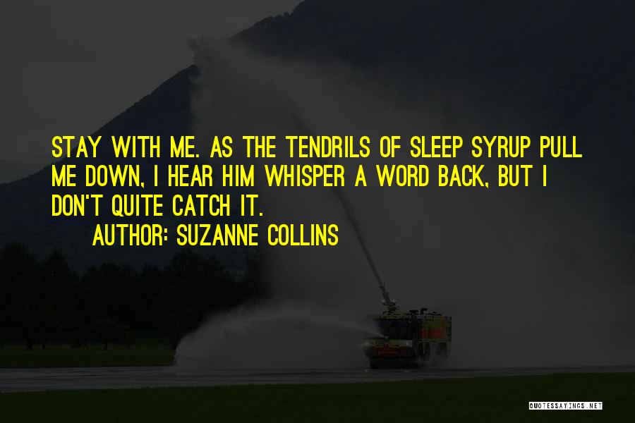 Catch Up On Sleep Quotes By Suzanne Collins