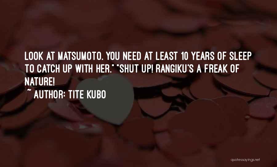 Catch Up On Sleep Quotes By Tite Kubo