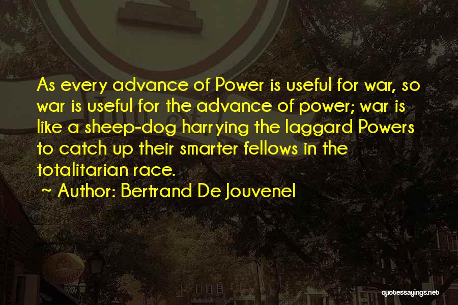 Catch Up Quotes By Bertrand De Jouvenel