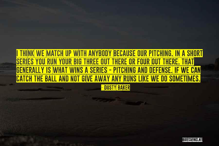 Catch Up Quotes By Dusty Baker