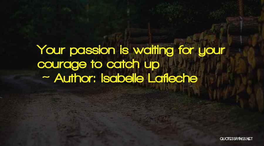 Catch Up Quotes By Isabelle Lafleche