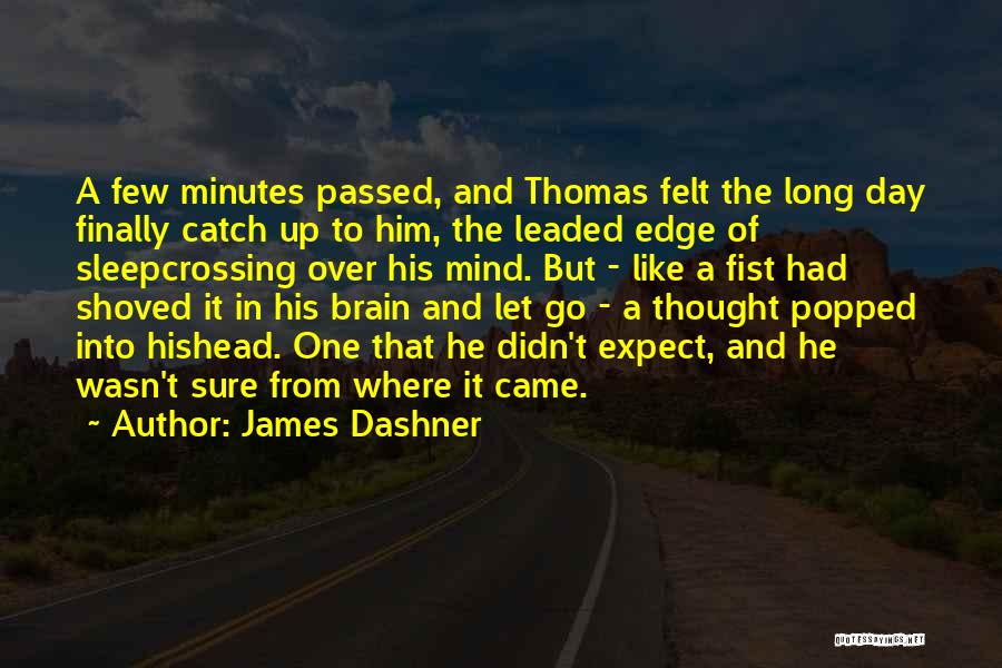 Catch Up Quotes By James Dashner