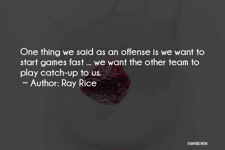 Catch Up Quotes By Ray Rice