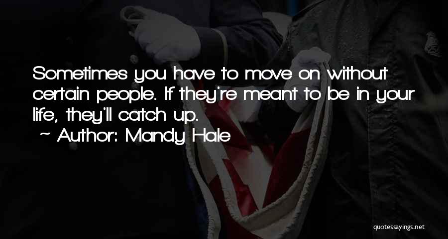 Catch Up Soon Quotes By Mandy Hale