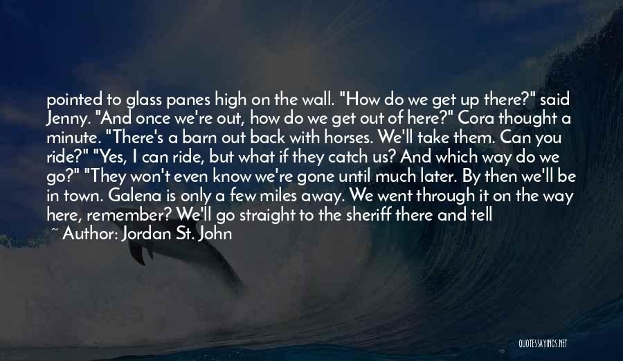 Catch You Later Quotes By Jordan St. John
