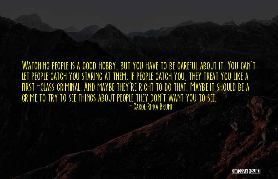 Catch You Quotes By Carol Rifka Brunt Catch You Quotes By Carol Rifka Brunt