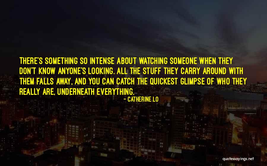 Catch You Quotes By Catherine Lo Catch You Quotes By Catherine Lo