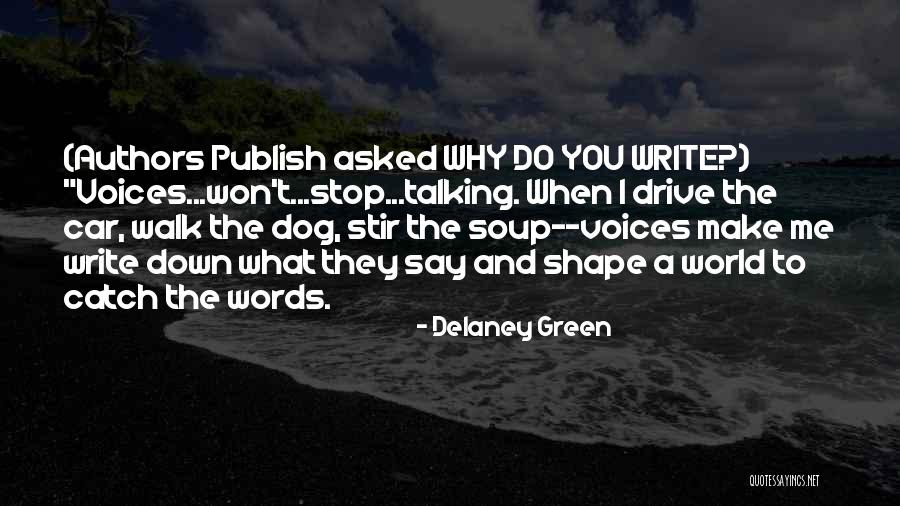Catch You Quotes By Delaney Green Catch You Quotes By Delaney Green
