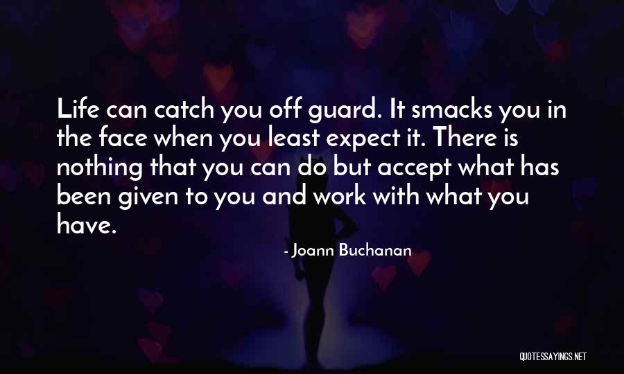 Catch You Quotes By Joann Buchanan Catch You Quotes By Joann Buchanan