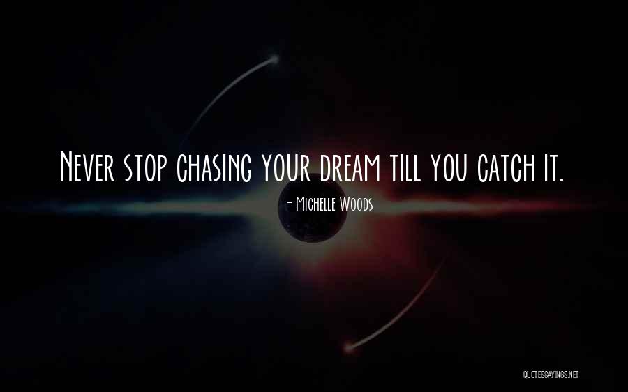 Catch You Quotes By Michelle Woods Catch You Quotes By Michelle Woods