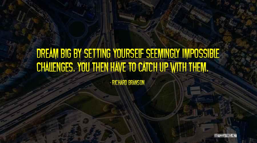 Catch Your Dream Quotes By Richard Branson Catch Your Dream Quotes By Richard Branson