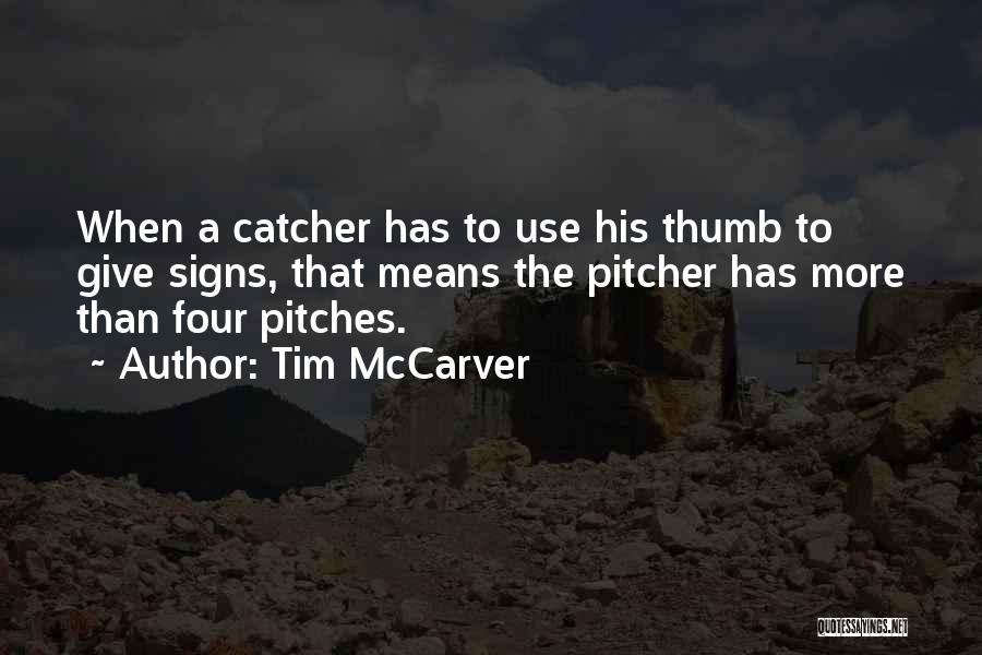 Catcher And Pitcher Quotes By Tim McCarver