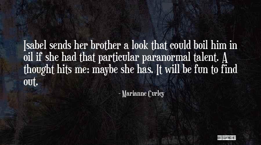 Catcher In The Rye Chapter 18 Quotes By Marianne Curley Catcher In The Rye Chapter 18 Quotes By Marianne Curley