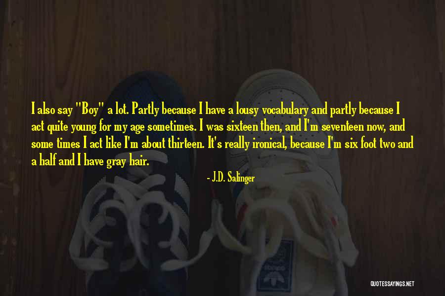 Catcher The Rye Quotes By J.D. Salinger Catcher The Rye Quotes By J.D. Salinger