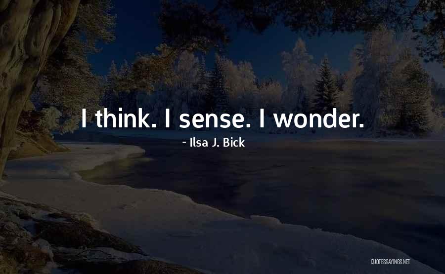 Catcheth Quotes By Ilsa J. Bick Catcheth Quotes By Ilsa J. Bick