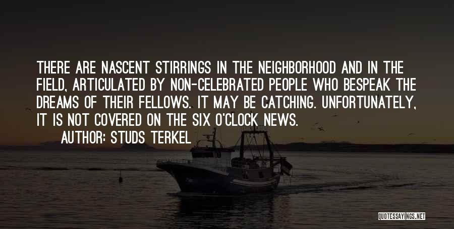 Catching Dreams Quotes By Studs Terkel