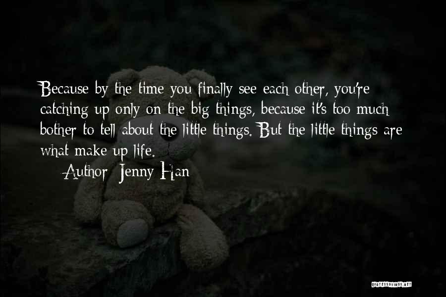 Catching Up In Life Quotes By Jenny Han