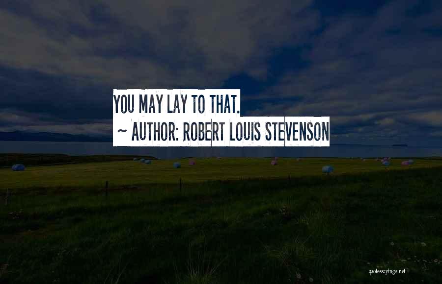 Catchphrase Quotes By Robert Louis Stevenson
