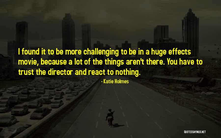 Catchprase Quotes By Katie Holmes Catchprase Quotes By Katie Holmes
