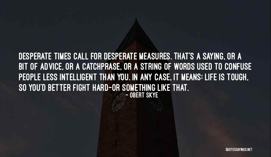 Catchprase Quotes By Obert Skye Catchprase Quotes By Obert Skye
