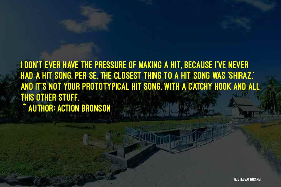 Catchy Quotes By Action Bronson