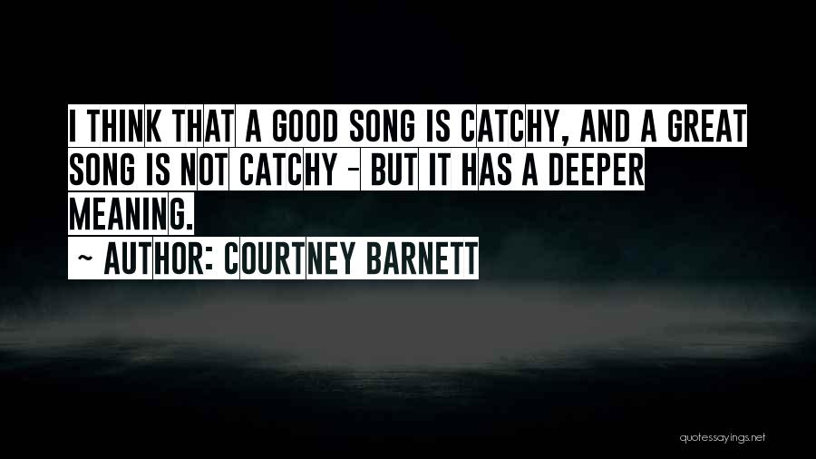 Catchy Quotes By Courtney Barnett