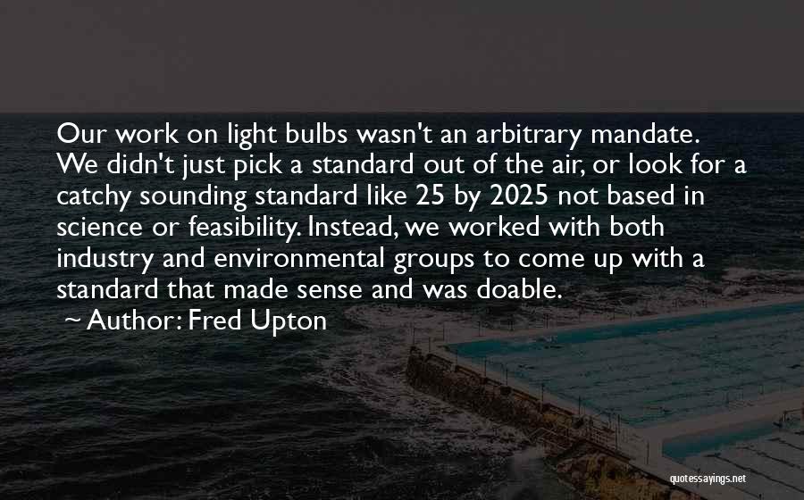 Catchy Quotes By Fred Upton