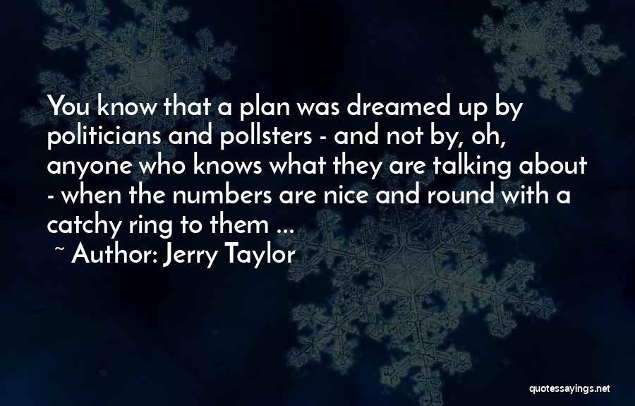 Catchy Quotes By Jerry Taylor