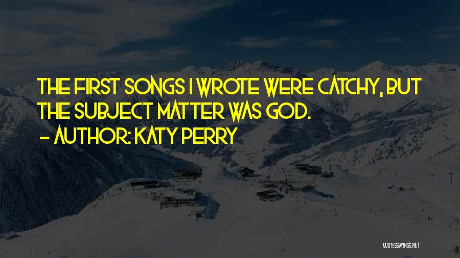 Catchy Quotes By Katy Perry