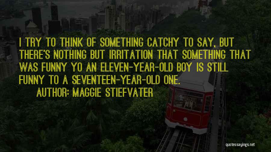 Catchy Quotes By Maggie Stiefvater