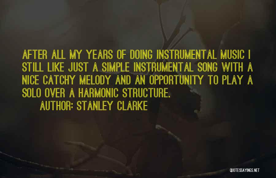 Catchy Quotes By Stanley Clarke