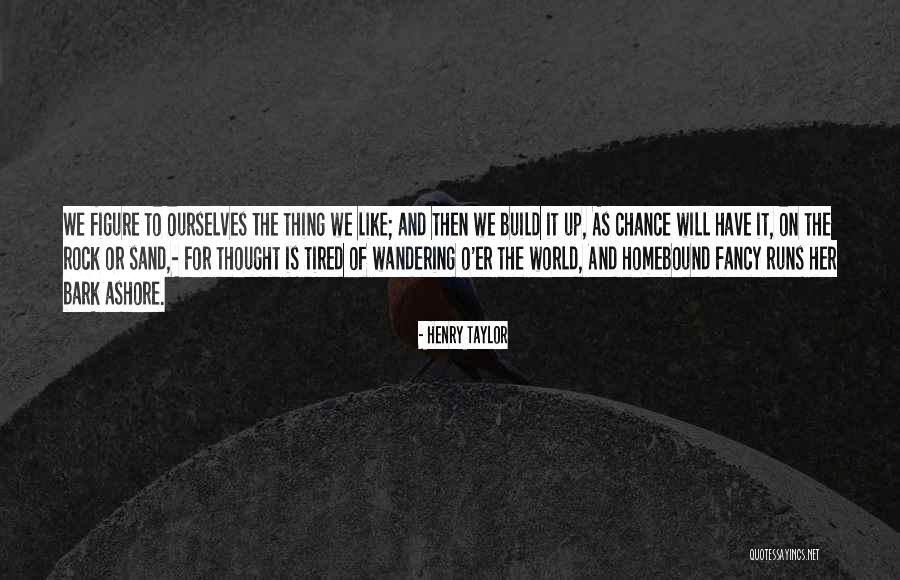 Catchy Success Quotes By Henry Taylor Catchy Success Quotes By Henry Taylor