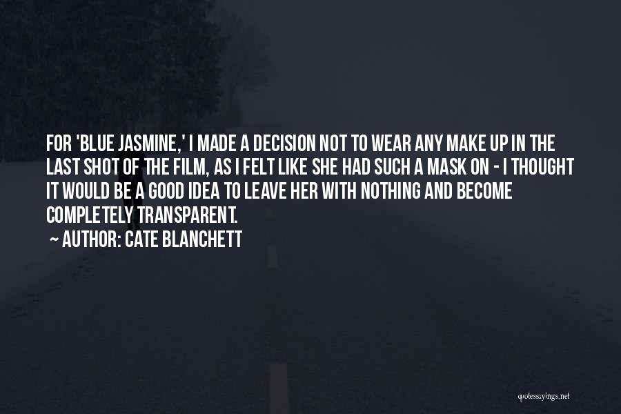 Cate Blanchett Blue Jasmine Quotes By Cate Blanchett