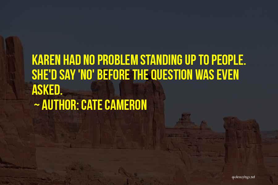 Cate Cameron Quotes 581961