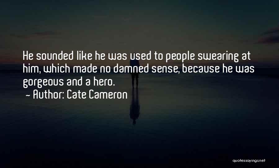 Cate Cameron Quotes 801398