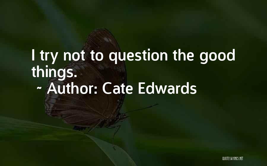 Cate Edwards Quotes 1211386