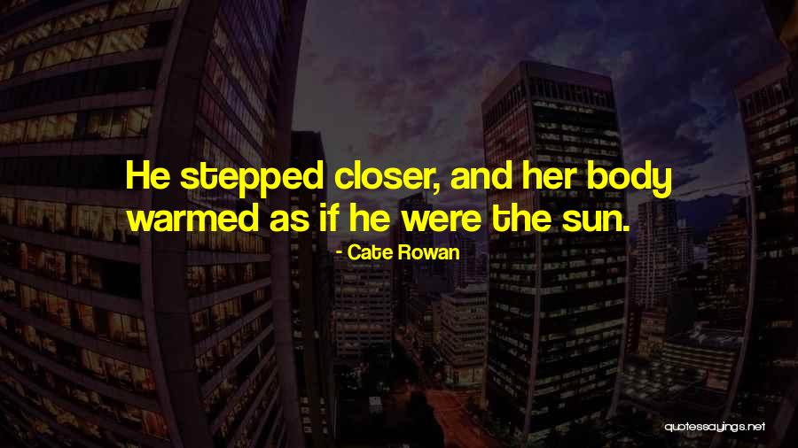 Cate Rowan Quotes 748451 Cate Rowan Quotes 748451