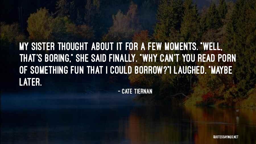 Cate Tiernan Quotes 1018044