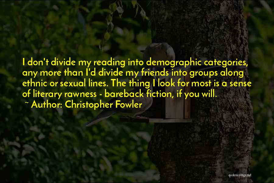 Categories Quotes By Christopher Fowler