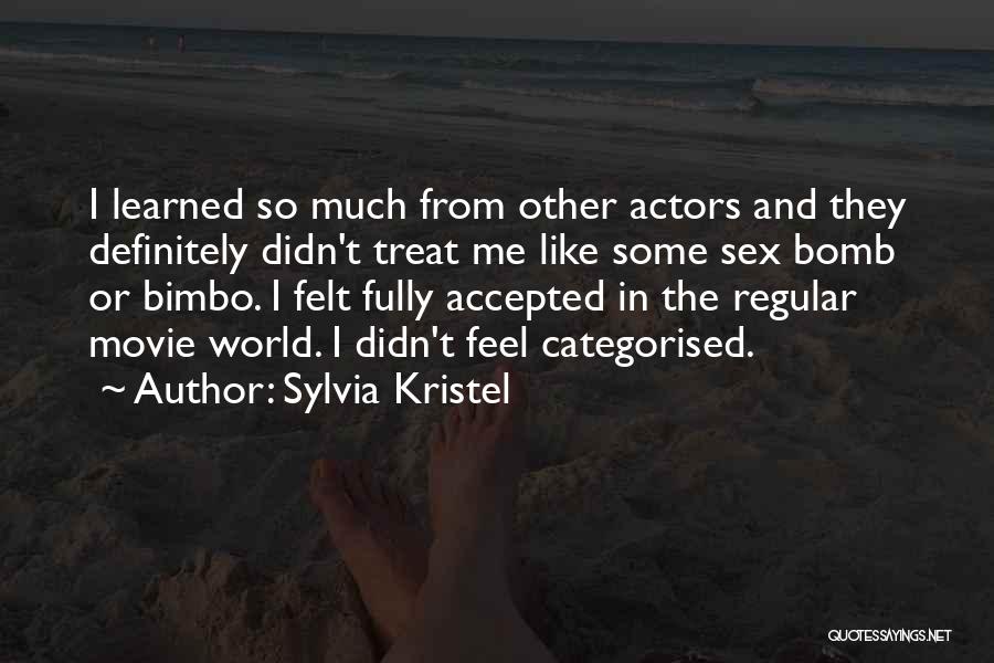 Categorised Quotes By Sylvia Kristel